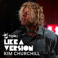 Kim Churchill – Don't Know How To Keep Loving You [triple j Like A Version]