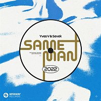 Yves V & Sevek – Same Man (Extended Mix)