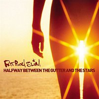 Fatboy Slim – Halfway Between the Gutter and the Stars