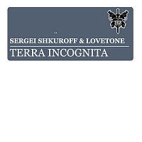 Sergei Shkuroff & Lovetone – Terra Incognita