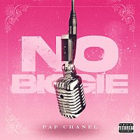 Pap Chanel – No Biggie