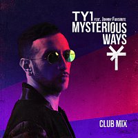 TY1, Johnny Favourite – Mysterious Ways [Club Mix]