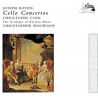 Christophe Coin, Academy of Ancient Music, Christopher Hogwood – Haydn: Cello Concertos