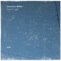 Dominic Miller – Silent Light