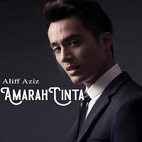 Aliff Aziz – Amarah Cinta (From "Melankolia" Soundtrack)