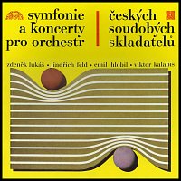 Symfonie a koncerty českých soudobých skladatelů / Lukáš, Feld, Hlobil, Kalabis: