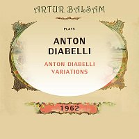Artur Balsam – Artur Balsam Plays Anton Diabelli Variations