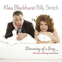 Klea Blackhurst & Billy Stritch – Dreaming Of A Song - The Music of Hoagy Carmichael