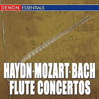 Různí interpreti – Haydn: Flute Concerto No. 1 - Mozart: Flute Concertos Nos. 1 & 2 - CPE Bach: Flute Concerto