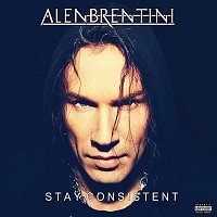 Alen Brentini – Stay Consistent