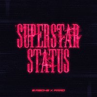 Asche, Fard – Superstar Status