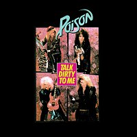 Poison – Talk Dirty To Me