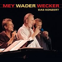 Reinhard Mey, Hannes Wader, Konstantin Wecker – Mey Wader Wecker - Das Konzert