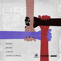 VaVa, Yitai Wang, Dok2, Jessi – Life Is Beautiful