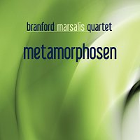 Branford Marsalis Quartet – Metamorphosen