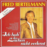 Fred Bertelmann – Ich hab' das Lachen nicht verlernt
