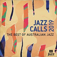 Přední strana obalu CD Jazz Calls 2019: The Best Of Australian Jazz