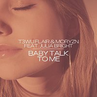 T3wu Flair, Moryzn, Julia Bright – Baby Talk to Me (feat. Julia Bright)