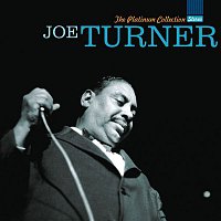 Big Joe Turner – The Platinum Collection