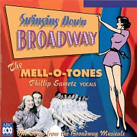 The Mell-O-Tones, Phillip Sametz – Swinging Down Broadway