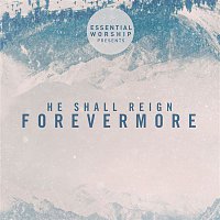 Various  Artists – He Shall Reign Forevermore - EP