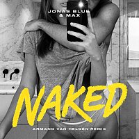 Jonas Blue, Max – Naked [Armand Van Helden Remix]
