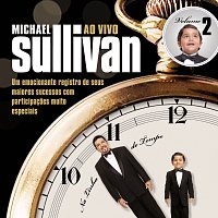 Michael Sullivan – Na Linha Do Tempo [Ao Vivo - Vol. 2]