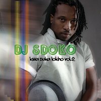 DJ Sdoko – Kwasuka Loko Vol 2