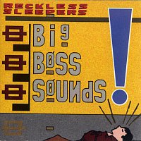 Reckless Sleepers – Big Boss Sounds