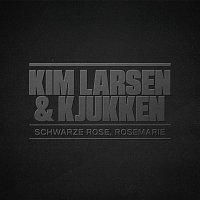 Kim Larsen & Kjukken – Schwarze Rose, Rosemarie