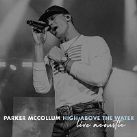 Parker McCollum – High Above The Water [Live Acoustic]