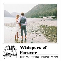 The Wedding Pianoman – Whispers of Forever