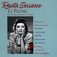 Serrano, Rosita – La Paloma - Das Beste Der Chilenischen Nachtigall
