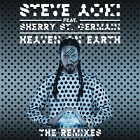 Steve Aoki, Sherry St Germain – Heaven On Earth (The Remixes)