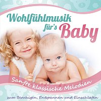 Přední strana obalu CD Wohlfuhlmusik fur's Baby - Sanfte klassische Melodien zum beruhigen, entspannen und einschlafen