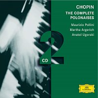 Maurizio Pollini, Martha Argerich, Anatol Ugorski – Chopin: The Complete Polonaises