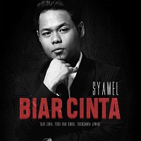 Syamel – Biar Cinta