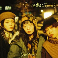 SHISHAMO – Boots Wo Narashite - EP