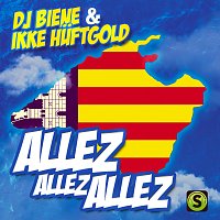 DJ Biene, Ikke Huftgold – Allez allez allez