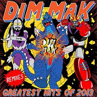 Various Artists.. – Dim Mak Greatest Hits 2013: Remixes