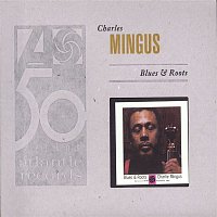 Charles Mingus – Blues & Roots