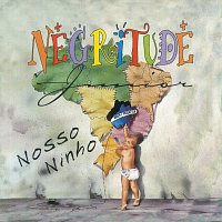 Negritude Junior – Nosso Ninho