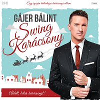 Gájer Bálint – Swing Karácsony