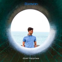 Quiet Happiness – Shravan