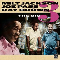 Milt Jackson, Joe Pass, Ray Brown – The Big 3