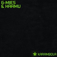 G-Mies, Haamu – Karambola