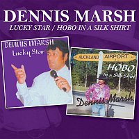 Dennis Marsh – Lucky Star / Hobo in a Silk Shirt