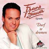 Frans Bauer – Durf Te Dromen - Karaoke