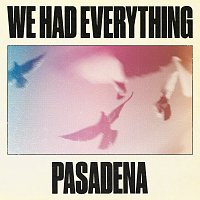 Super Duper – We Had Everything / Pasadena