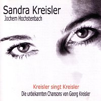 Sandra Kreisler – Kreisler singt Kreisler
